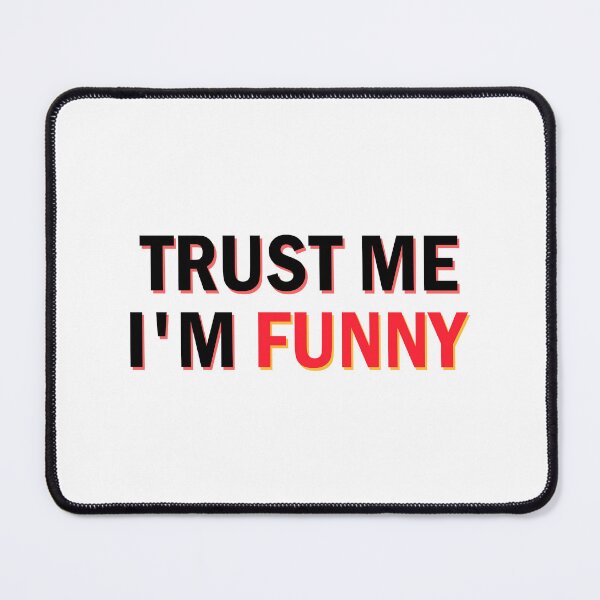 Item preview, Trust me i am funny designed and sold by designing01Ar3.