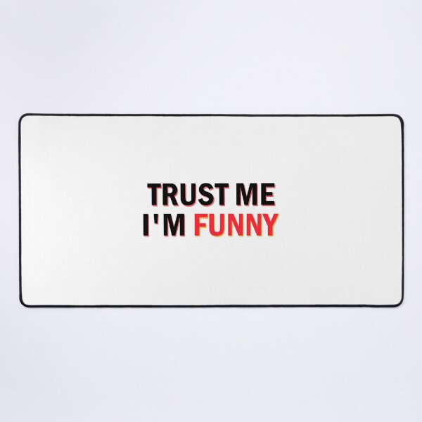 Item preview, Trust me i am funny designed and sold by designing01Ar3.