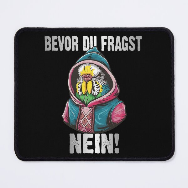 Item preview, Bevor Du Fragst Nein - Wütender cooler Wellensittich  - lustiges Zitat  designed and sold by Smix Pixels.