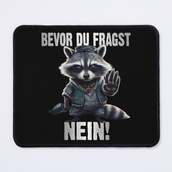 Item preview, Bevor Du Fragst Nein - Wütender cooler Waschbär  - lustiges Zitat  designed and sold by Smix Pixels.
