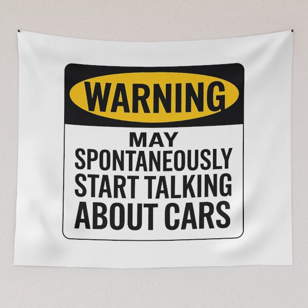 Item preview, Warning May Spontaneously Start Talking About Cars - Funny Car Art designed and sold by luannsemmsobre.