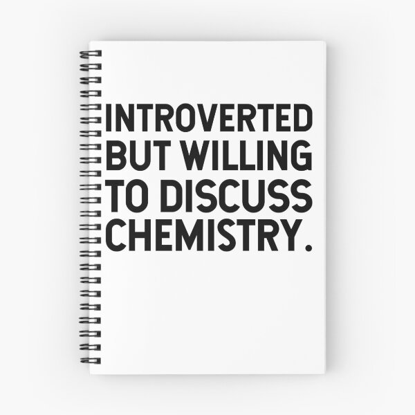 Item preview, Introverted but willing to discuss chemistry. designed and sold by SarahJisri.
