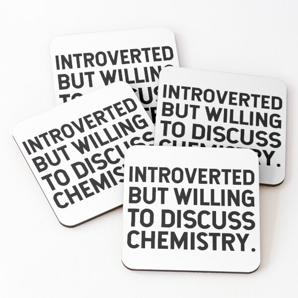 Item preview, Introverted but willing to discuss chemistry. designed and sold by SarahJisri.
