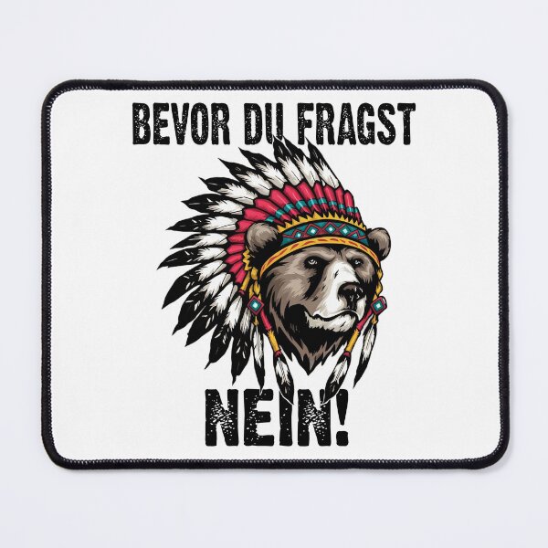 Item preview, Bevor Du Fragst Nein - Indianerbär mit Federkopfschmuck- lustiges Zitat  designed and sold by Smix Pixels.