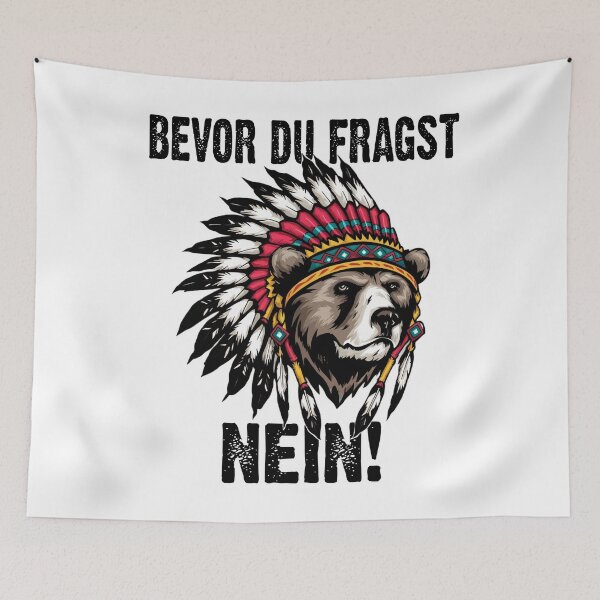 Item preview, Bevor Du Fragst Nein - Indianerbär mit Federkopfschmuck- lustiges Zitat  designed and sold by Smix Pixels.