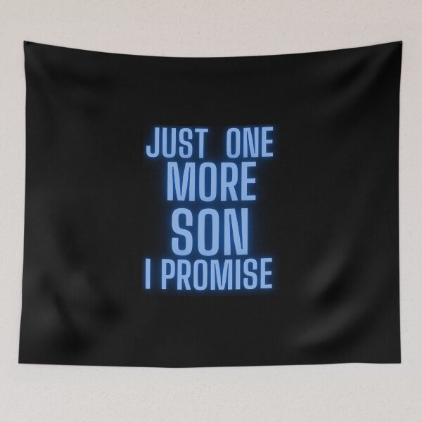 Item preview, Just One More Son I Promise designed and sold by FrogLLi.