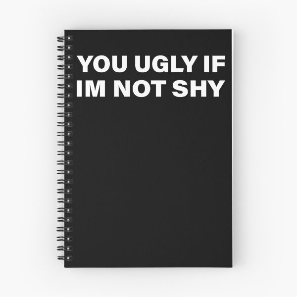 Item preview, You Ugly If Im Not Shy Funny Quote Saying Sarcasm designed and sold by My Kozy Shoppe.