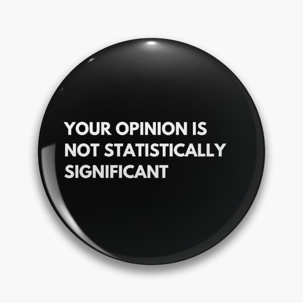 Item preview, Data Analyst: Your Opinion Is Not Statistically Significant Funny Data designed and sold by CuteLovelyDesigns.