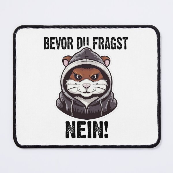 Item preview, Bevor Du Fragst Nein - Wütender cooler Hamster  - lustiges Zitat  designed and sold by Smix Pixels.