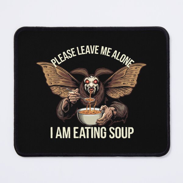 Item preview, Please Leave Me Alone I Am Eating Soup designed and sold by Mateusz Majcherek.
