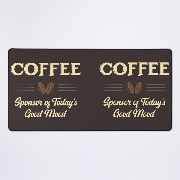 Artikelvorschau, Kaffeesponsor von Today’s Good Mood by Tjays entworfen und verkauft von TJays.
