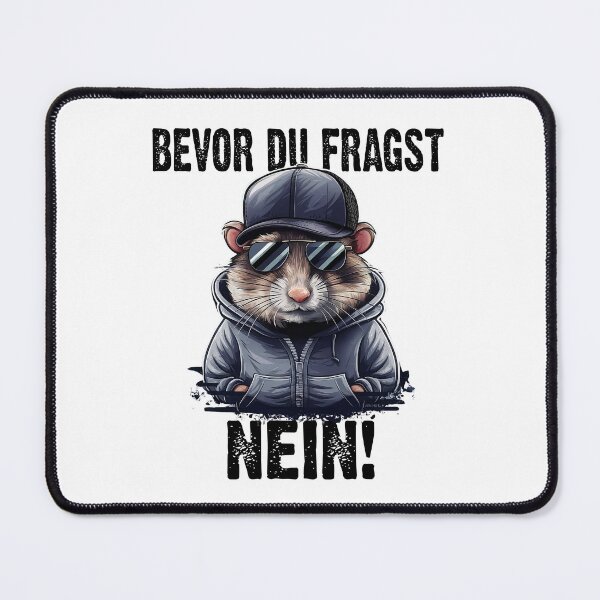 Item preview, Bevor Du Fragst Nein - Wütender cooler Hamster - lustiges Zitat designed and sold by Smix Pixels.