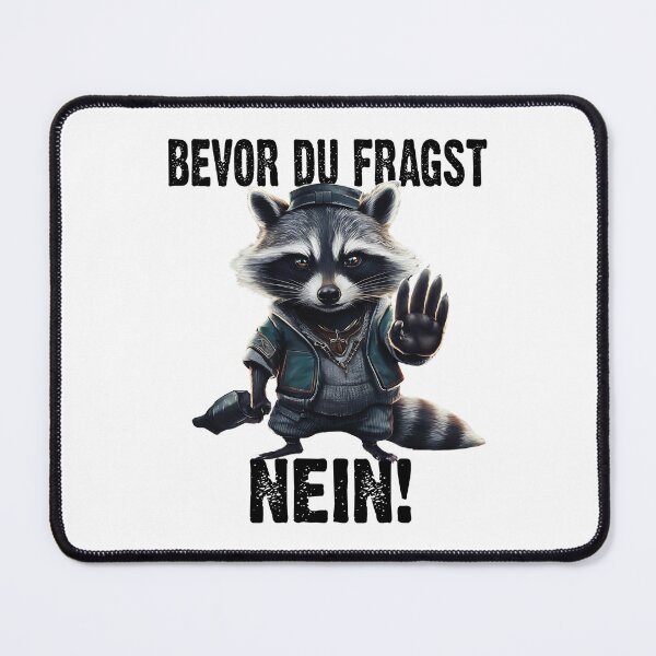 Item preview, Bevor Du Fragst Nein - Wütender cooler Waschbär   - lustiges Zitat  designed and sold by Smix Pixels.