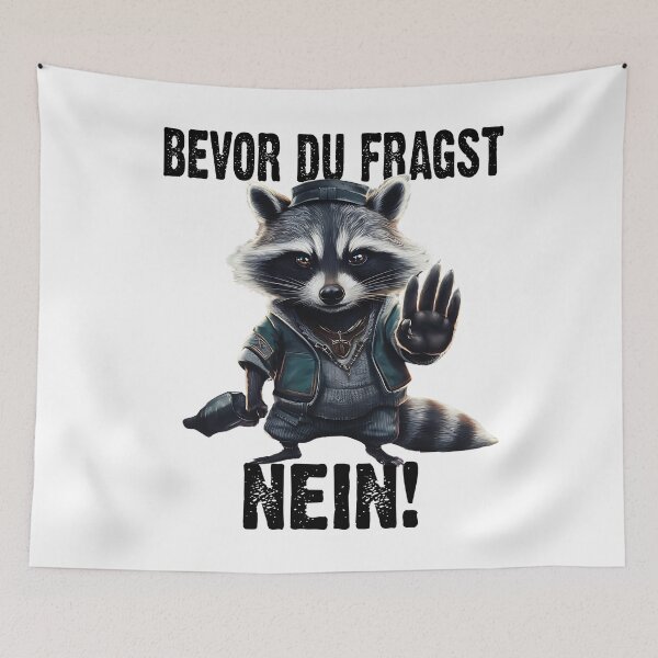 Item preview, Bevor Du Fragst Nein - Wütender cooler Waschbär   - lustiges Zitat  designed and sold by Smix Pixels.