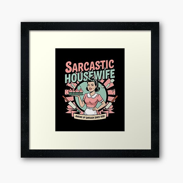 Item preview, Sarcastic Vintage Housewife designed and sold by Mateusz Majcherek.