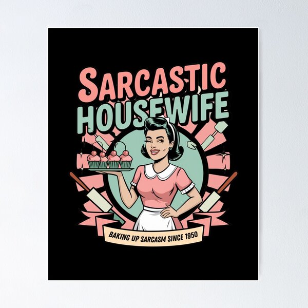 Item preview, Sarcastic Vintage Housewife designed and sold by Mateusz Majcherek.