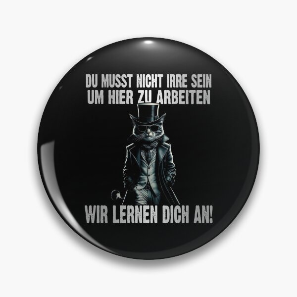 Item preview, Du Musst Nicht Irre Sein Um Hier Arbeiten Wir Lernen Dich An - Cool Katze - lustiges Zitat  designed and sold by Smix Pixels.
