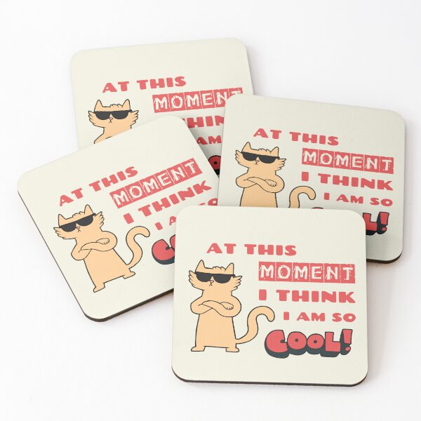 Item preview, At this moment I think I am so cool designed and sold by iphie-josanto.