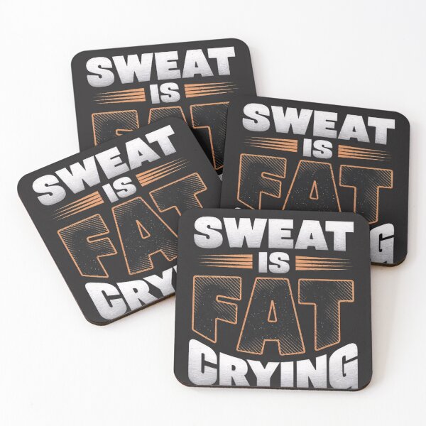 Item preview, Sweat is fat crying designed and sold by BugiDesignArt.