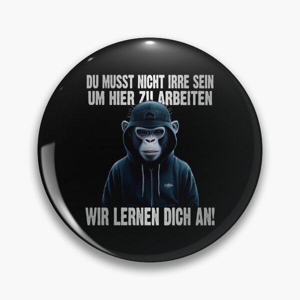 Item preview, Du Musst Nicht Irre Sein Um Hier Arbeiten Wir Lernen Dich An - Cool Affe - lustiges Zitat  designed and sold by Smix Pixels.