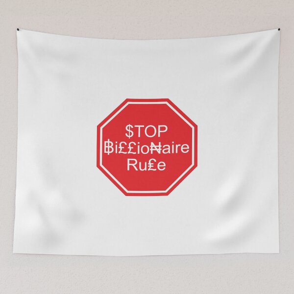 Item preview, Stop Billionaire Rule designed and sold by GreaterGrander.
