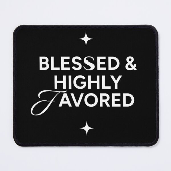 Item preview, Blessed and highly favored T-Shirt designed and sold by Uniquely Yours Fashions.
