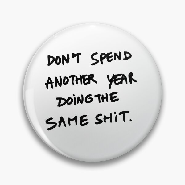 Item preview, don’t spend another year doing the same shit designed and sold by shirttruck.
