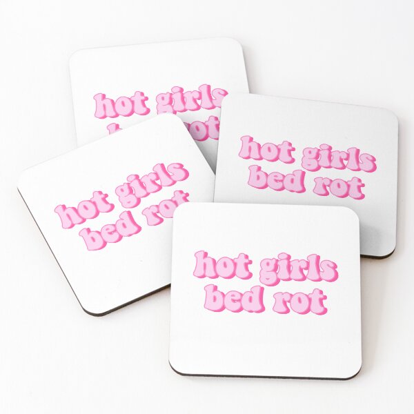 Item preview, Hot Girls Bed Rot Pink Quote designed and sold by kellynicmac.