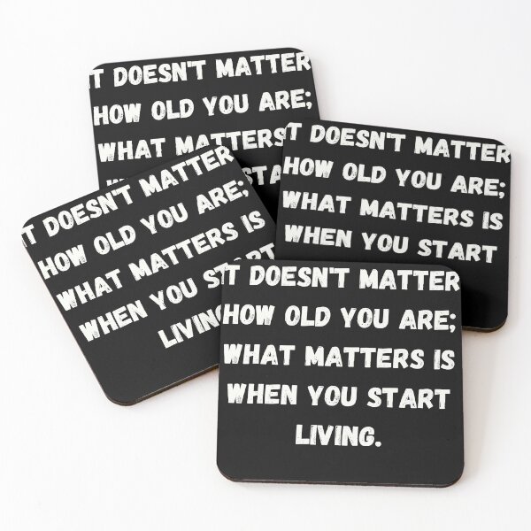 Item preview, Motivational Quote About Life and Living. It doesn't matter how old you are; what matters is when you start living designed and sold by IceBathDESIGNS.