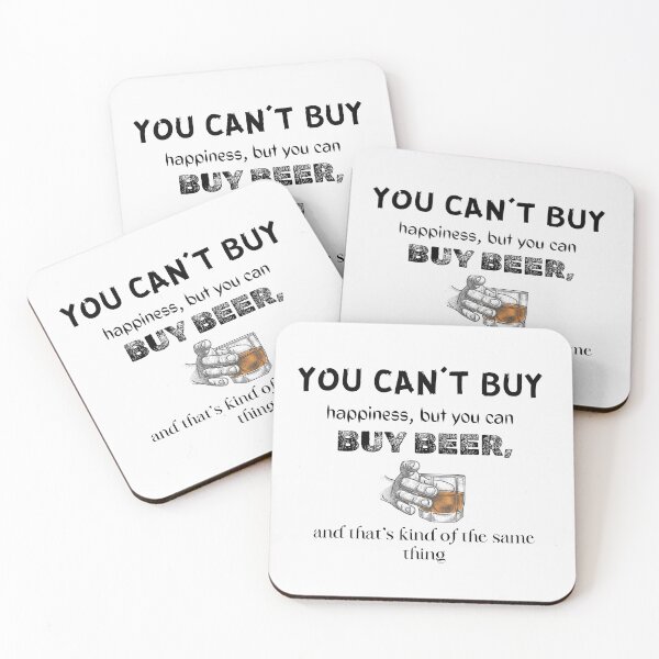 Item preview, You can't buy happiness, but you can buy beer, and that's kind of the same thing,  designed and sold by Matrixstore.