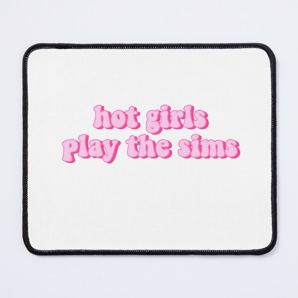 Item preview, Hot Girls Play Sims Pink Quote designed and sold by kellynicmac.