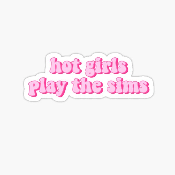 Artikel-Vorschau von Heiße Mädchen spielen Sims Pink Zitat, designt und verkauft von kellynicmac.