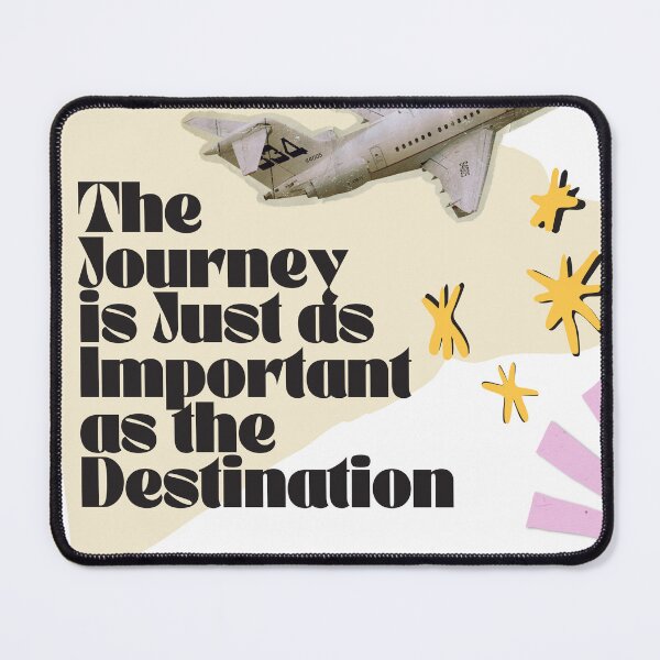Item preview, The Journey is Just as Important as the Destination Motivational Quotes designed and sold by digifaxdesign.