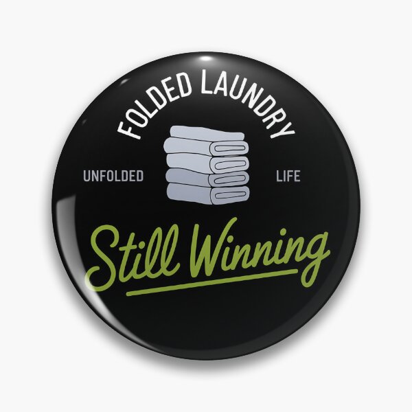 Item preview, Folded Laundry, Unfolded Life – Funny Motivational Design designed and sold by FocusedPatterns.