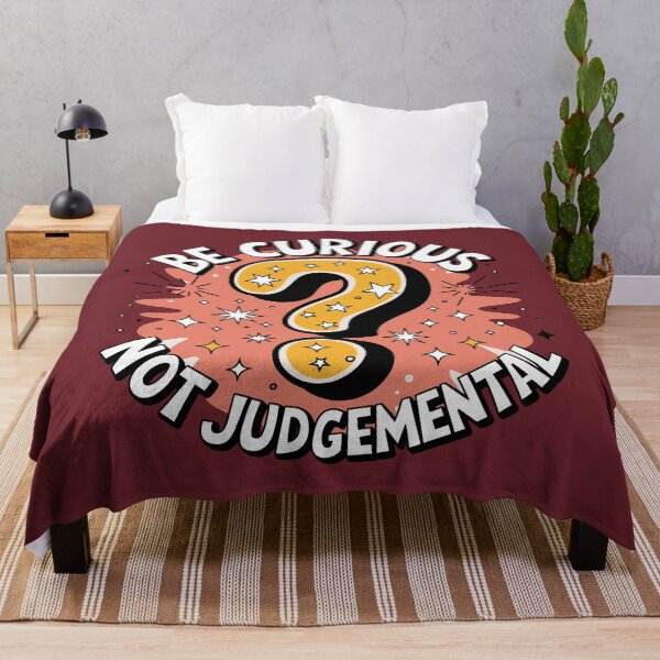 Item preview, Be Curious, Not Judgmental - Look Beyond the Surface designed and sold by JPees.