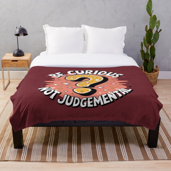 Item preview, Be Curious, Not Judgmental - Look Beyond the Surface designed and sold by JPees.