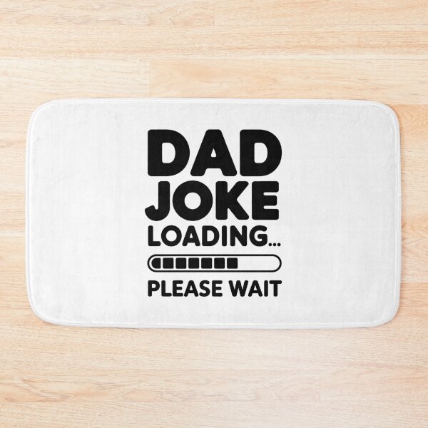 Item preview, "Dad Joke Loading... PLease Wait" Funny Design with Loading Bar designed and sold by SirenJoy.