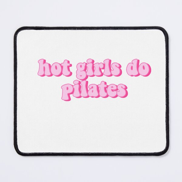 Item preview, Hot Girls Do Pilates Pink Quote designed and sold by kellynicmac.