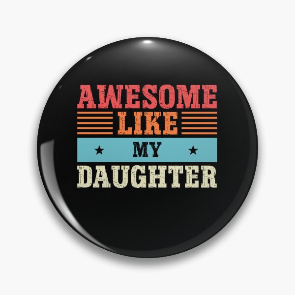 Item preview, Awesome like my daughter, gift for everyone who loves their daughters designed and sold by FelkMariShop.