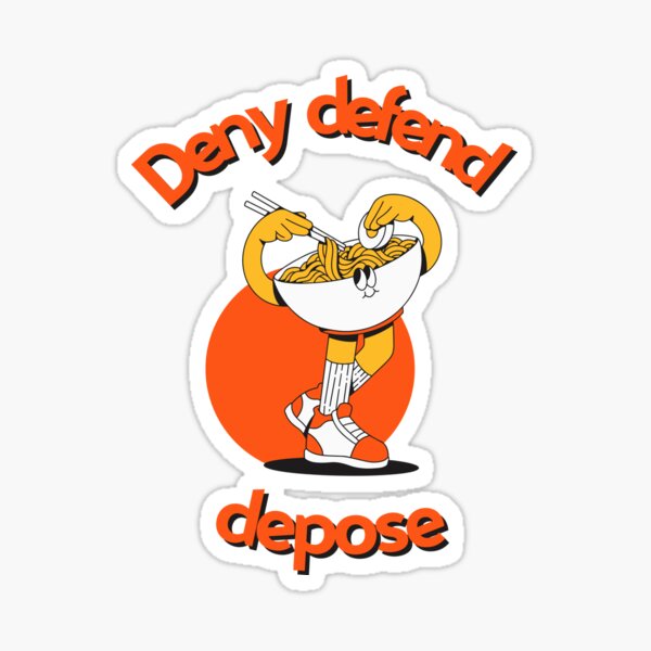 Deny defend depose - Raloel Sticker