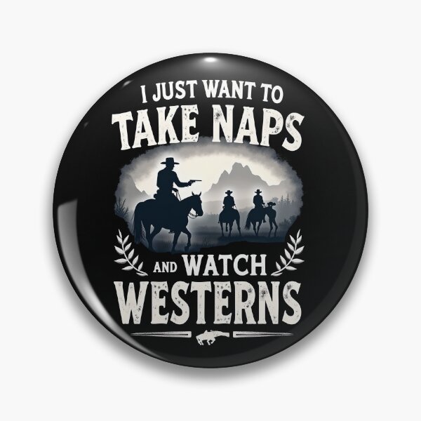 Item preview, I Just Want To Take Naps And Watch Westerns designed and sold by kjp-design.