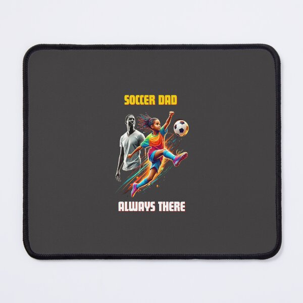 Item preview, Soccer Dad Always There designed and sold by LaPaz361.