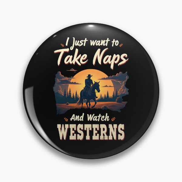 Item preview,  I Just Want To Take Naps And Watch Westerns designed and sold by kjp-design.