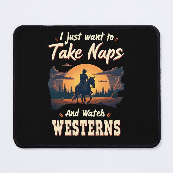 Item preview,  I Just Want To Take Naps And Watch Westerns designed and sold by kjp-design.