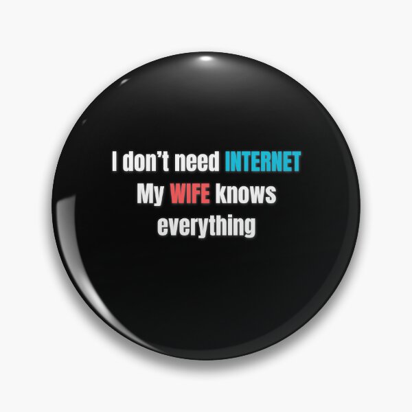 Item preview, I don’t need Google My wife knows everything, funny offensive gifts for a real men  designed and sold by FelkMariShop.