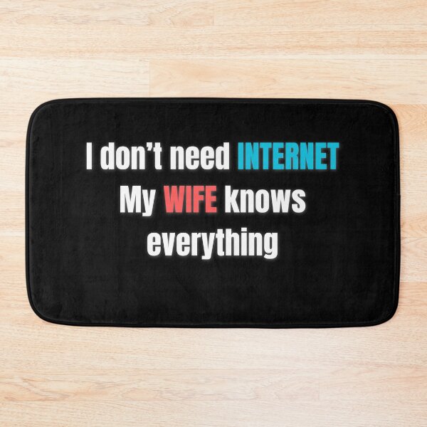Item preview, I don’t need Google My wife knows everything, funny offensive gifts for a real men  designed and sold by FelkMariShop.