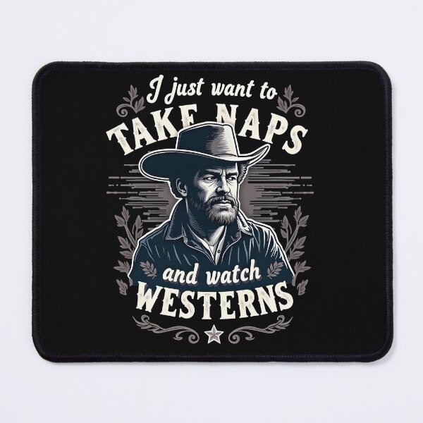 Item preview, I Just Want To Take Naps And Watch Westerns designed and sold by kjp-design.