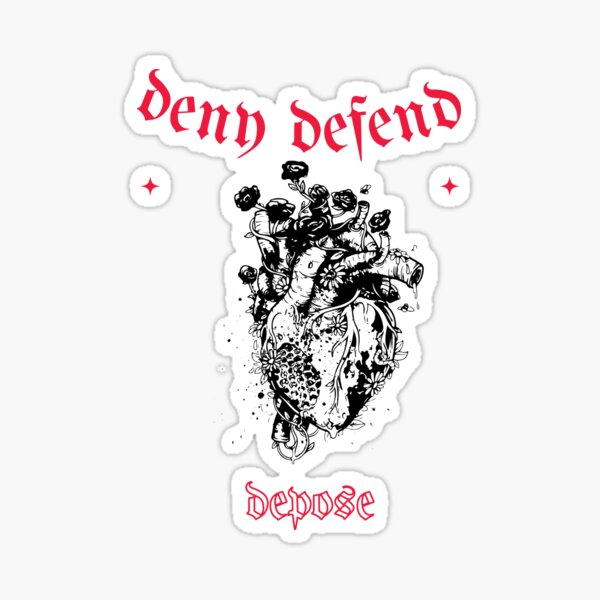 Deny defend depose - Raloel Sticker