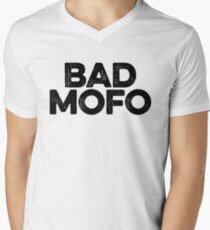 Bad Mofo ! Joke Sarcastic Meme Men's V-Neck T-Shirt