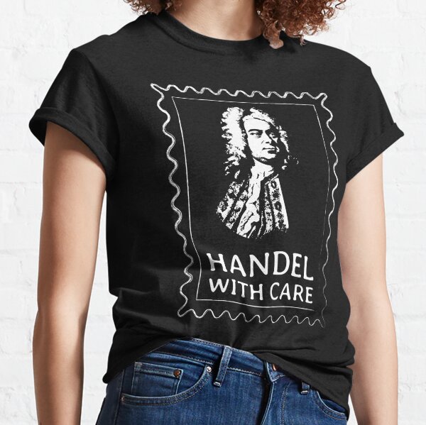 Item preview, George Frideric Handel With Care - Classical Music Humor  designed and sold by The Junto Shop.